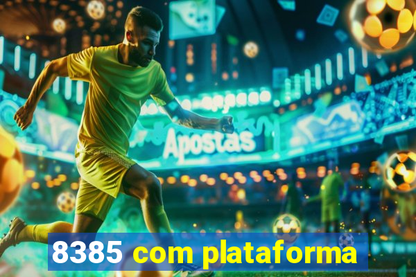 8385 com plataforma